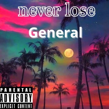 General Never Lose