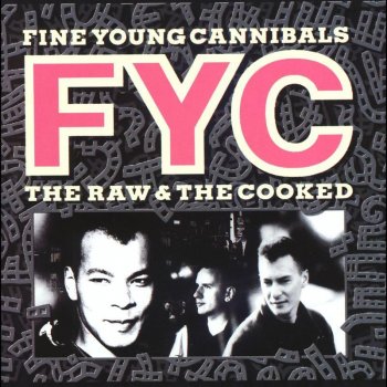Fine Young Cannibals I'm Not the Man I Used To Be
