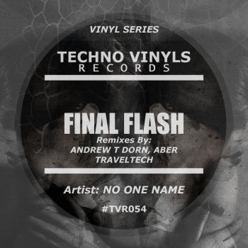 No One Name Final Flash (Andrew T Dorn's Infrared Remix)