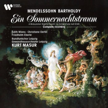 Felix Mendelssohn feat. Kurt Masur, Friedhelm Eberle & Gewandhausorchester Leipzig Mendelssohn: A Midsummer Night's Dream, Op. 61, MWV M13: Melodram. "Jetzt beheult der Wolf den Mond"