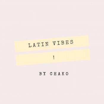 Chako Latin Vibes