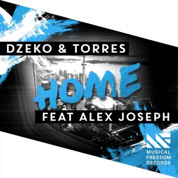 Dzeko & Torres feat. Alex Joseph Home