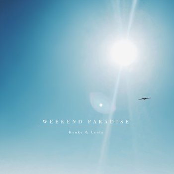 KSUKE feat. Leola Weekend Paradise