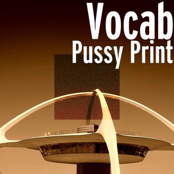 Vocab Pussy Print