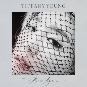 Tiffany Young Born Again