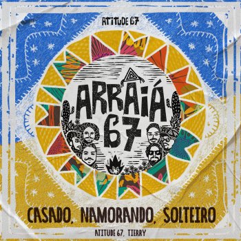 Atitude 67 feat. Tierry Casado, Namorando, Solteiro