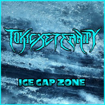ToxicxEternity Ice Cap Zone (From "Sonic 3) [Metal Version]
