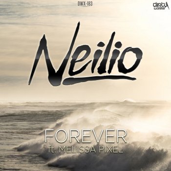 Neilio ft Melissa Pixel Forever - Original Version