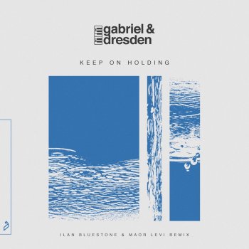 Gabriel & Dresden Keep on Holding (feat. Jan Burton) [Edit]