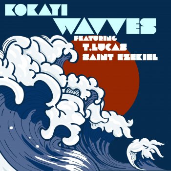 Kokayi Wavves (feat. T.Lucas & Saint Ezekiel) [Remix]