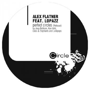 Lopazz feat. Alex Flatner Perfect Circles - Joey Beltram Remix