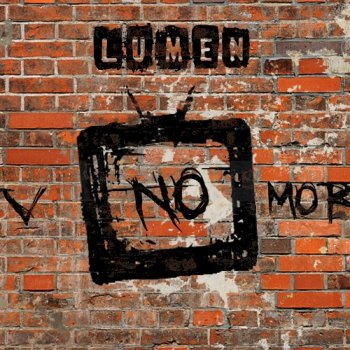 Lumen TV No More