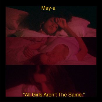 MAY-A All Girls Aren't the Same