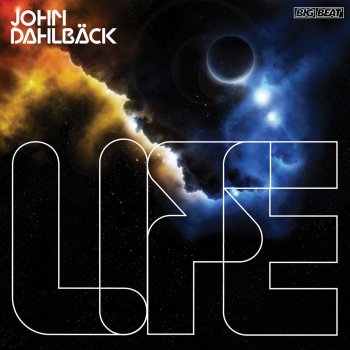 John Dahlbäck Life - Original Mix