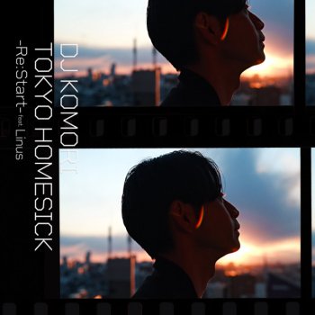 DJ Komori feat. Linus Tokyo Homesick -Re:Start- (feat. Linus)