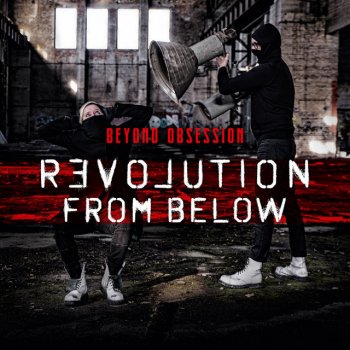 Beyond Obsession Revolution from Below