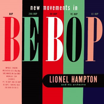 Lionel Hampton Re-Bop's Turning Blue (feat. Lionel Hampton And His Sextet)