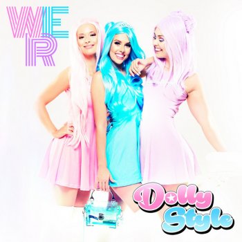 Dolly Style WE R - Sing Back Version