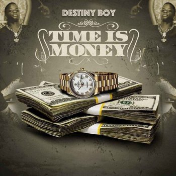 Destiny Boy Time Is Money