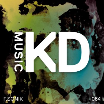F.Sonik AAAA (Philip Bader 5 Years of KD Music Remix)