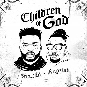 Snatcha Children of God (feat. Angeloh)