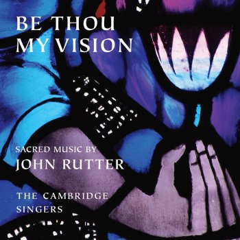 John Rutter, The Cambridge Singers & City of London Sinfonia I will lift up mine eyes