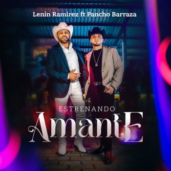 Lenin Ramírez feat. Pancho Barraza Estrenando Amante