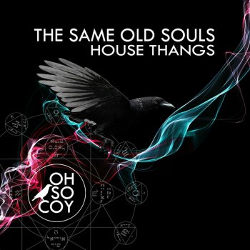 The Same Old Souls House Thangs