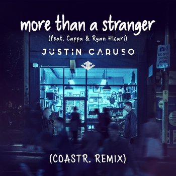 Justin Caruso More Than a Stranger (MC4D Remix) [feat. Cappa & Ryan Hicari]