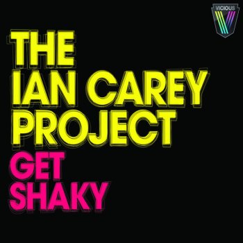 Ian Carey Project Get Shaky - Radio Edit
