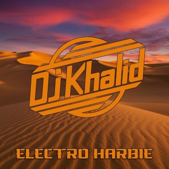 Dj Khalid Electro Harbie