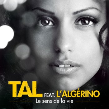 Tal feat. L'Algerino Le sens de la vie (Urban Mix)
