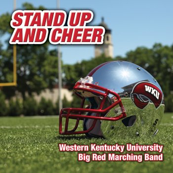 Western Kentucky University Big Red Marching Band & Jeff Bright Don't Stop the Music