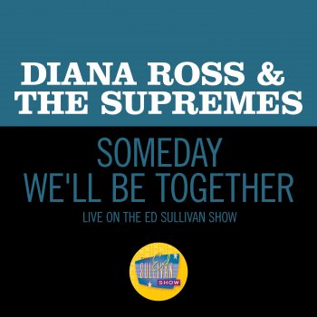Diana Ross & The Supremes Someday We'll Be Together - Live On The Ed Sullivan Show, December 21, 1969