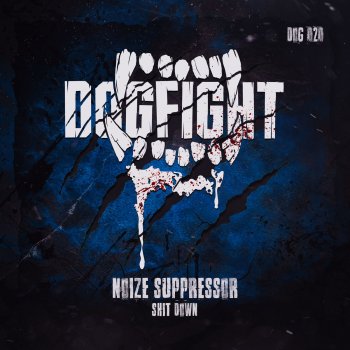 Noize Suppressor Shit Down