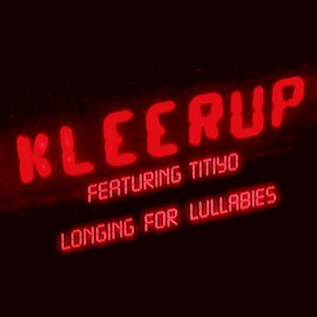 Kleerup feat. Titiyo Longing For Lullabies