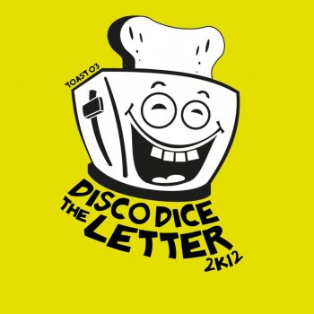 Disco Dice The Letter 2K12