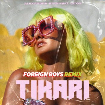 Alexandra Stan feat. LiToo & Foreign Boys Tikari - Foreign Boys Remix