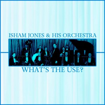 Isham Jones And His Orchestra Not a Cloud in the Sky