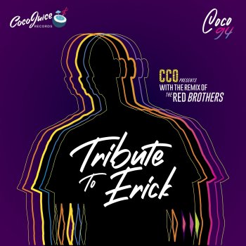 CCO To Erick the Colombian (The Red Brothers Remix)