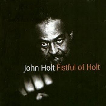 John Holt You Dont Have To Say