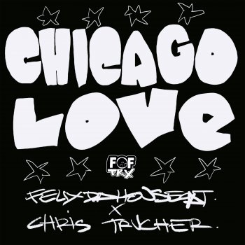 Felix Da Housecat feat. Chris Trucher Chicago Love
