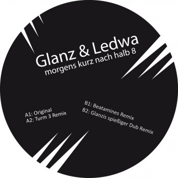 Glanz & Ledwa Morgens kurz nach halb 8 (Beatamines Remix)