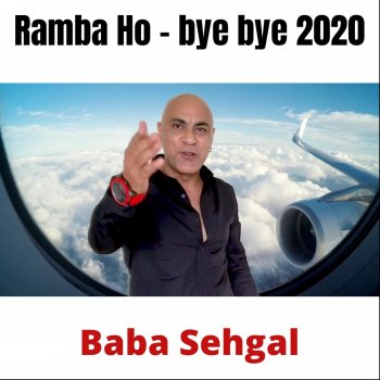 BABA SEHGAL Ramba Ho (bye bye 2020)