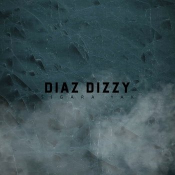 Diaz Dizzy Sigara Yak