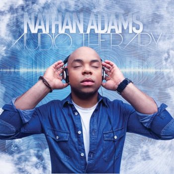 Nathan Adams Don't Stop the Rain