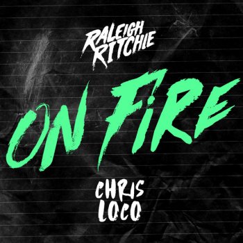 Raleigh Ritchie feat. Chris Loco On Fire