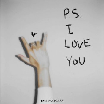 Paul Partohap P.S. I LOVE YOU