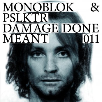 Monoblok & PSLKTR Damage Done - Matt Walsh & Zhao Remix