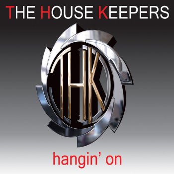 The House Keepers Hangin' On (Vocal Club Radio Edit)